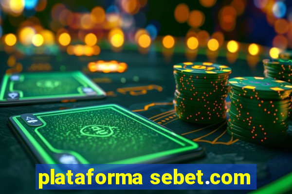 plataforma sebet.com